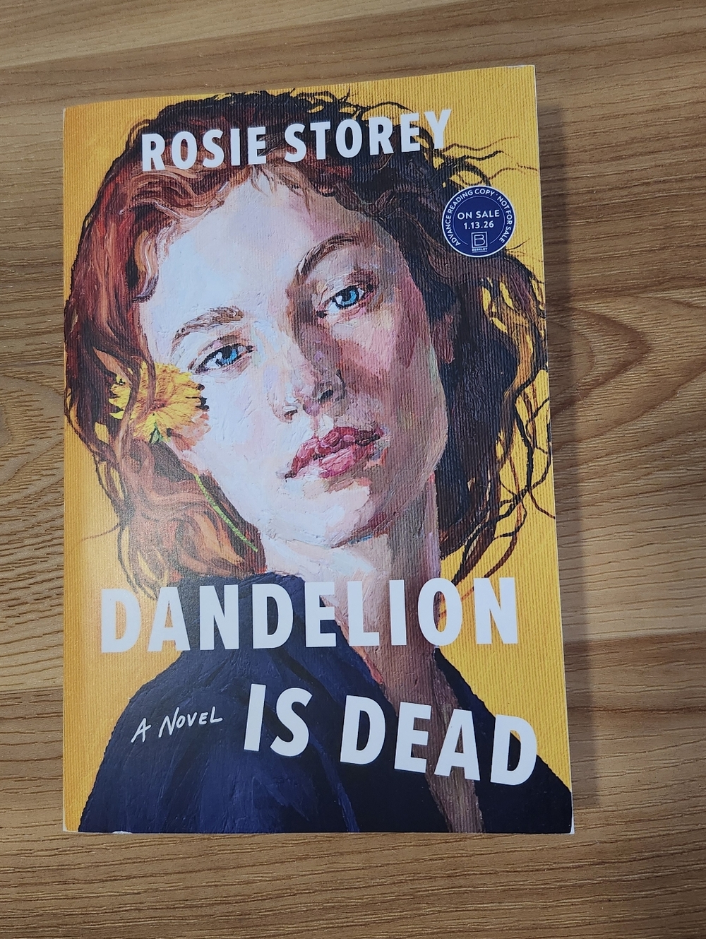 Dandelion Is Dead by Rosie Storey ARC Paperback